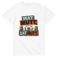 T-Shirt in Weiß mit Motiv „Wat Mutt, Dat Mutt.“
